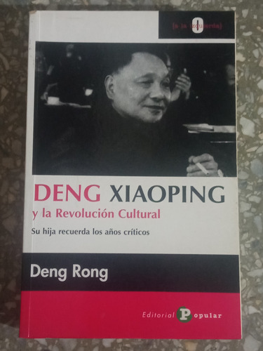Deng Xiaoping Y La Revolución Cultural - Deng Rong