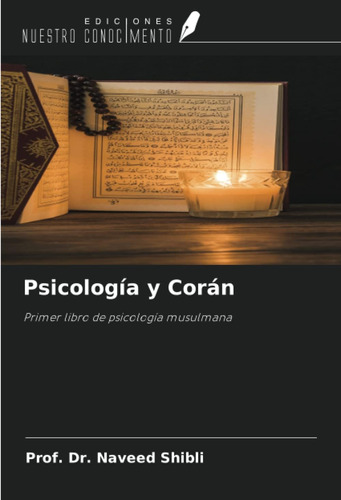 Libro:psicología Y Corán: Primer Libro De Psicología Musulma