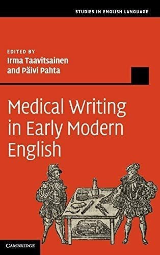 Libro: Medical Writing In Early Modern English (studies In