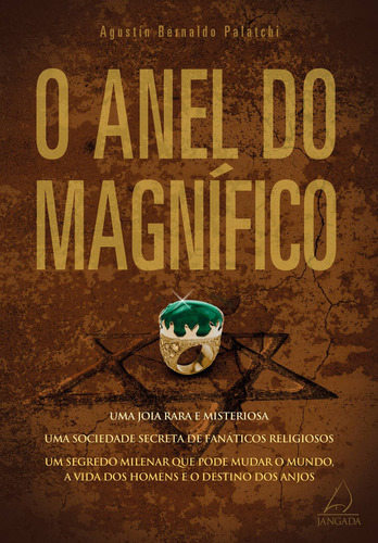 O Anel Do Magnífico, De Agustín Bernaldo Palatchi. Editora Jangada Em Português
