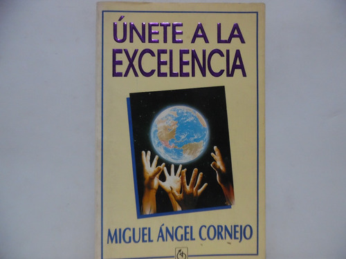 Únete A La Excelencia / Miguel Ángel Cornejo / Paulinas