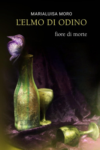 Libro: L Elmo Di Odino: Fiore Di Morte (italian Edition)