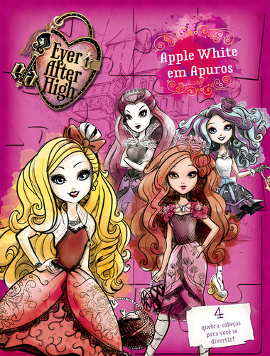 Ever After High - Apple White em apuros, de Cultural, Ciranda. Editorial Ciranda Cultural Editora E Distribuidora Ltda., capa mole em português, 2015