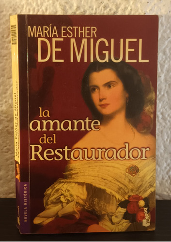 La Amante Del Restaurador (b) - María Esther De Miguel