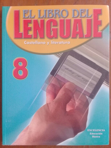 El Libro Del Lenguaje 8. Castellano Y Literatura. Excelencia