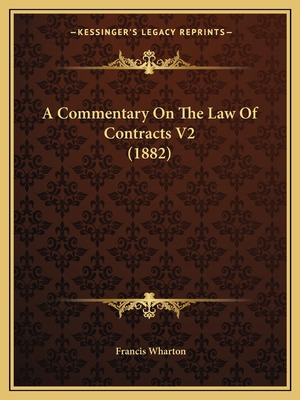 Libro A Commentary On The Law Of Contracts V2 (1882) - Wh...