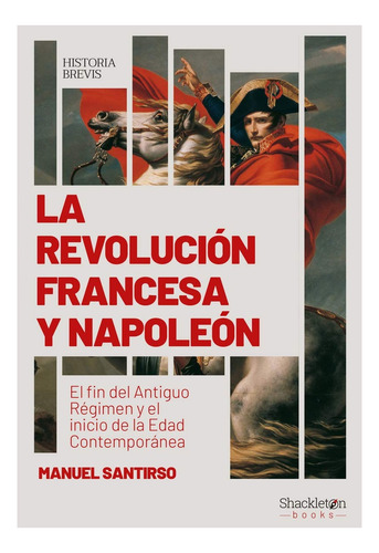 La Revolucion Francesa Y Napoleon - Manuel Santirso