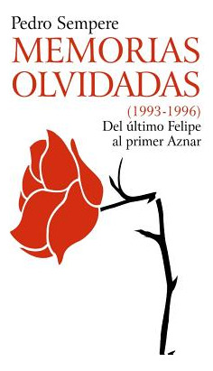 Libro Memorias Olvidadas (1993-1996) Del Ãºltimo Felipe A...
