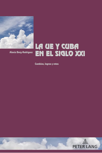 Libro: La Ue Y Cuba En El Siglo Xxi (cité Européenne / Europ