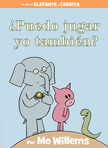 Book :  Puedo Jugar Yo Tambien?-an Elephant And Piggie Book