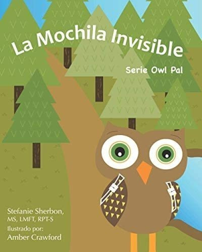 Libro: La Mochila Invisible: Serie Owl Pal (playfully Connec