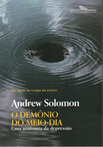 O Demônio Do Meio-dia -  Livro De Andrew Solomon