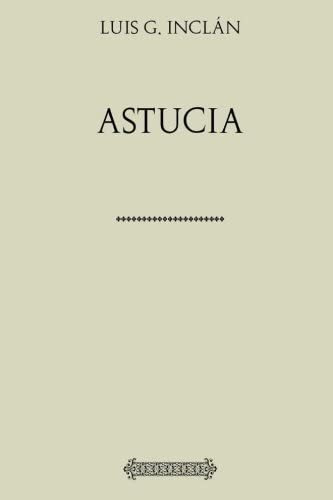 Libro:  Colección Luis G. Inclán. Astucia (spanish Edition)