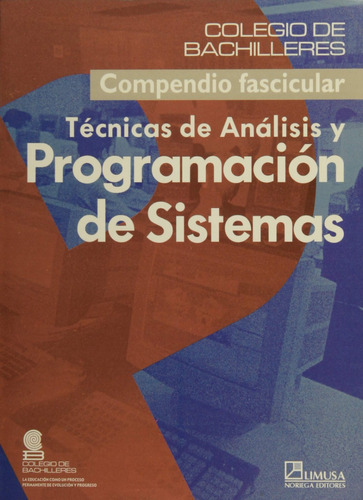 Técnicas De Análisis Y Programación De Sistemas, De Cobach., Vol. 1. Editorial Limusa, Tapa Blanda En Español, 2005
