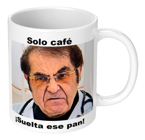 Taza Ceramica Meme Suelta Ese Pan Solo Cafe