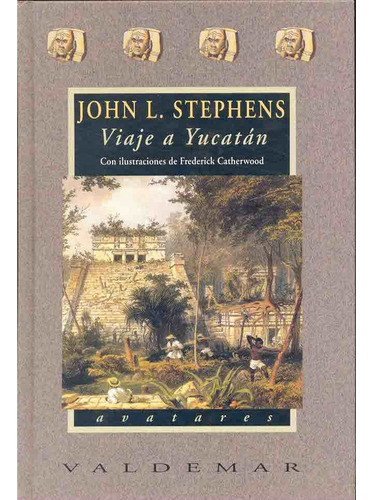Viaje A Yucatan - Stephens, John Lloyd