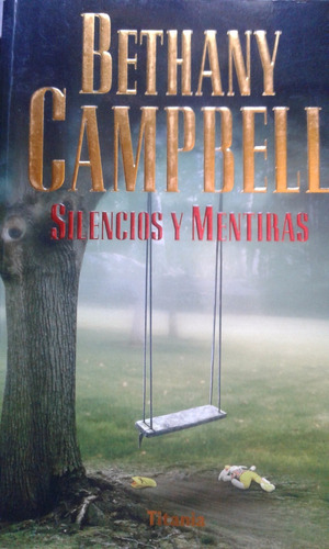 Silencios Y Mentiras / Bethany Campbell