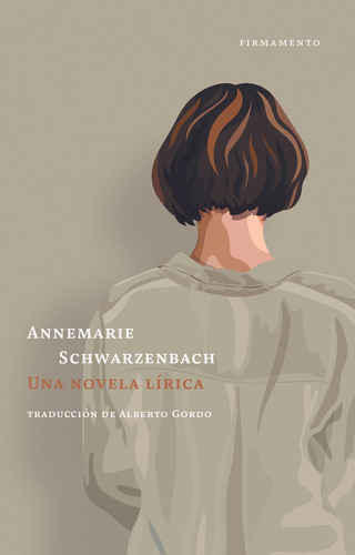 Una Novela Lirica - Annemarie Schwarzenbach