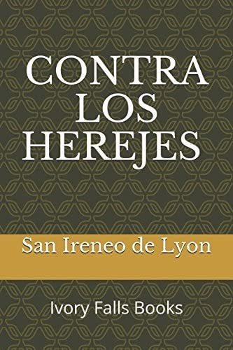 Libro: Contra Los Herejes (spanish Edition)