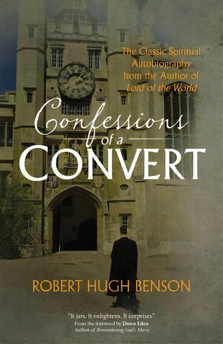 Confessions Of A Convert, De Robert Hugh Benson. Editorial Ave Maria Press, Tapa Blanda En Inglés