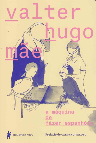 Libro Maquina De Fazer Espanhois A De Mae Valter Hugo Globo