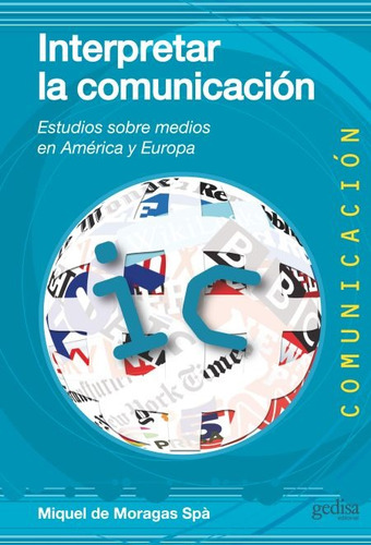 Interpretar La Comunicación, De Moragas, Ed. Gedisa