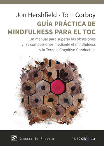 Guía Práctica De Mindfulness Para El Toc. Un Manual Para ...