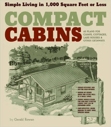Libro: Compact Cabins: Simple Living In 1000 Square Feet Or 