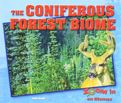 El Bioma Del Bosque De Coníferas (acercamiento A Los Biomas)