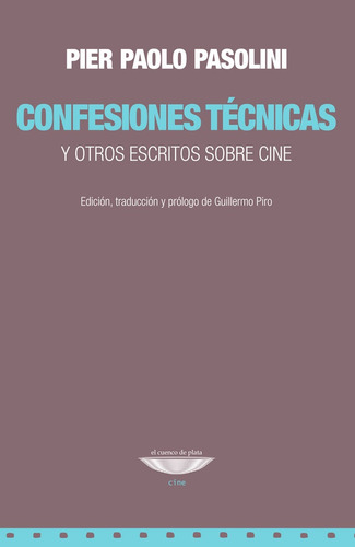 Confesiones Tecncas Y Otros Escritos - Pier Paolo Pasolini