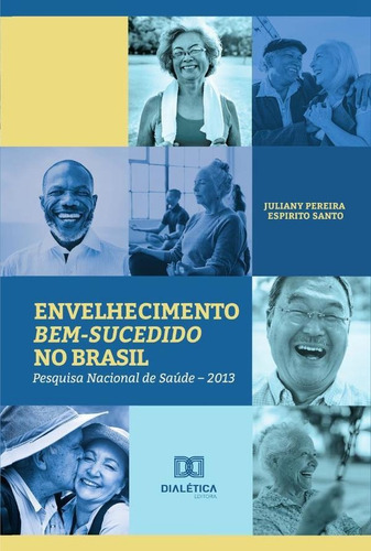 Envelhecimento Bem-sucedido No Brasil - Juliany Pereira E...