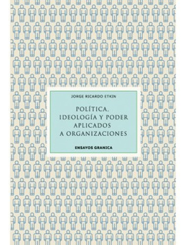 Política, Ideología Y Poder / Jorge Etkin