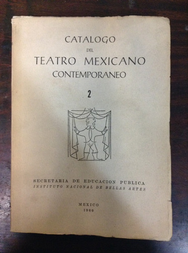 Catálogo Del Teatro Mexicano Contemporáneo
