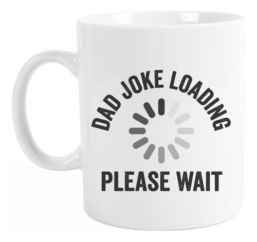 Dad Joke Loading Please Wait Taza De Café De Cerámica De Por