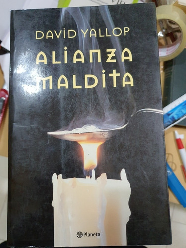 Libro:alianza Maldita- David Yallop- Ficcion