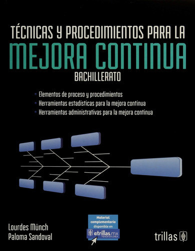 Tecnicas Y Procedimientos Para La Mejora Continua Y Calidad Total, De Munch Galindo Sandoval. Editorial Trillas, Tapa Blanda En Español, 2015