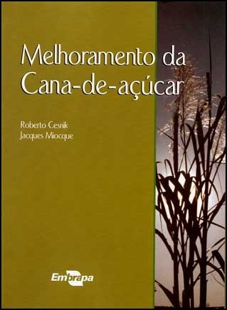 Melhoramento Da Cana De Açúcar - Embrapa - Cesnik, Miocque