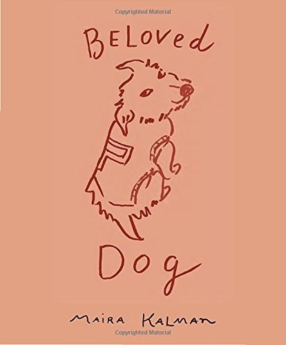 Beloved Dog, De Maira Kalman. Editorial Penguin Press, Tapa Dura En Inglés, 0000