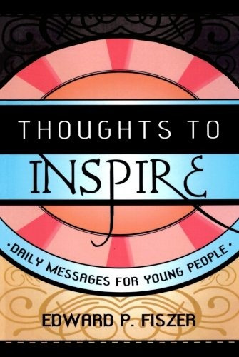 Thoughts To Inspire Daily Messages For Young People