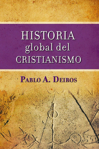 Imagen 1 de 2 de Historia Global Del Cristianismo, Pablo Deiros