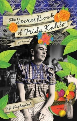 Secret Book Of Frida Kahlo, The-haghenbeck, Federico G.-simo