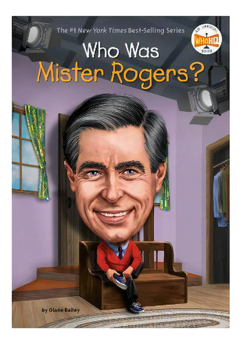 Who Was Mister Rogers?, De Diane Bailey. Editorial Penguin Putnam Inc, Tapa Blanda En Inglés