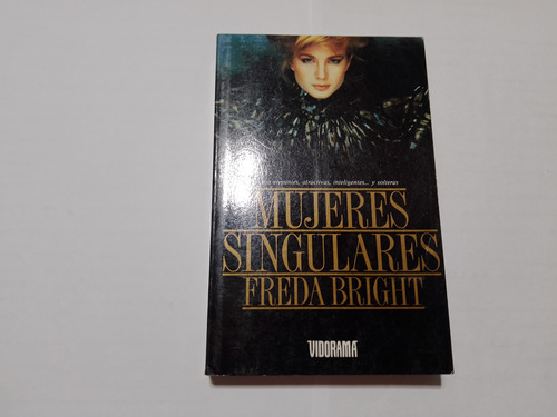 Libro Mujeres Singulares - Freda Bright - Novela Romantica 