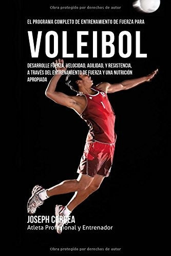 Libro : Voleibol - El Programa Completo De Entrenamiento De 