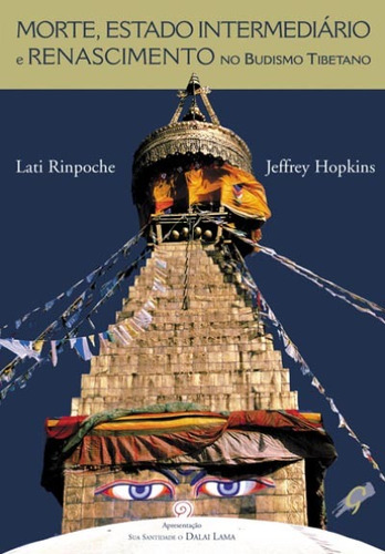 Morte, estado intermediário e renascimento no budismo tibetano, de Rinpoche, Lati. Editora Grupo Editorial Global, capa mole em português, 2006