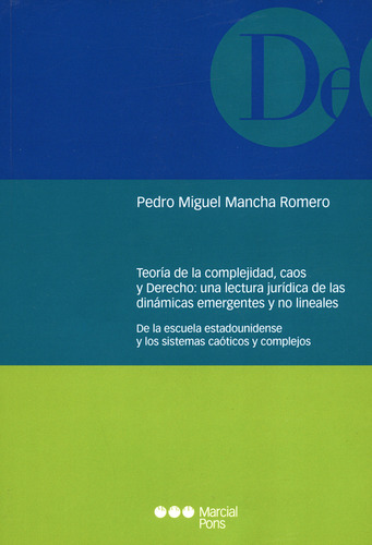 Teoría De La Complejidad, Caos Y Derecho: Una Lectura Jurídi