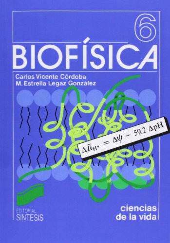 Libro Biofísica 6 De Vicente Cordoba, Gonzalez Legaz