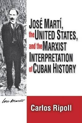 Libro Jose Marti, The United States, And The Marxist Inte...