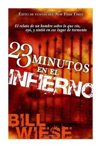 23 Minutos En El Infierno- Bill Wiese- (bolsillo)