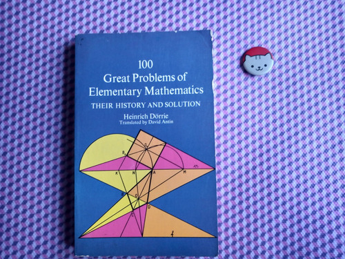 Libro: 100 Great Problems Of Elementary Mathematics. Dorrie